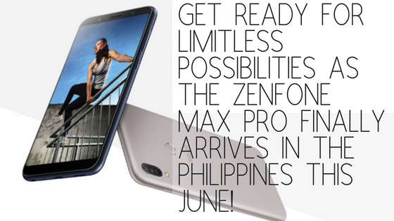 GET READY FOR LIMITLESS POSSIBILITIES AS THE ZENFONE MAX PRO FINALLY ARRIVES IN THE PHILIPPINES THIS JUNE!
