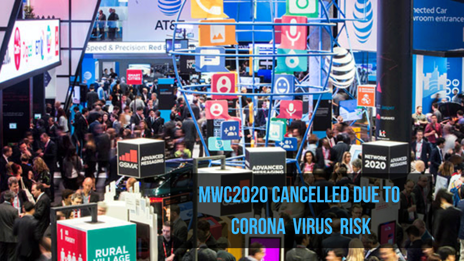 photo of the exhibit floor of the mobile world congress 2017 with lots of people and banners of companies overlay with the title MWC2020 cancelled due to corona virus risk