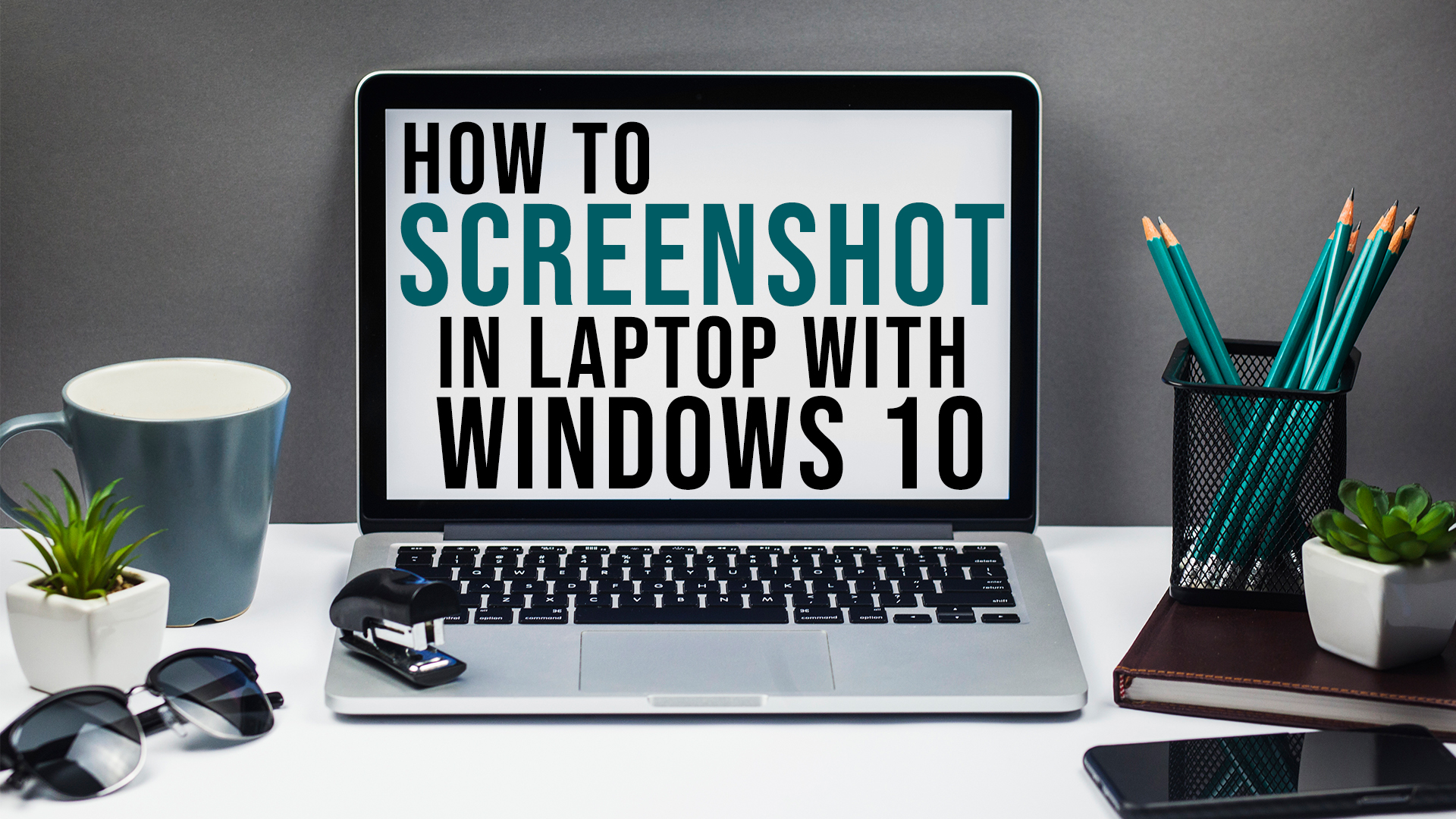How to Screenshot in Laptop with Windows 10? Here are 5 Ways