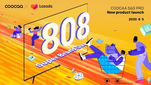 COOCAA to Kick Off 808 COOCAA Lazada Super Brand Day with Philippines Launch of S6G Pro