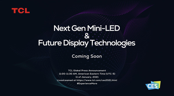 TCL Brings Next Gen Mini-LED and Future Display Technologies to CES 2021