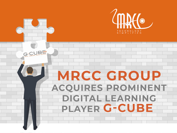 Extending its Footprint in Corporate Learning, MRCC Group Acquires Prominent Digital Learning Player G-Cube