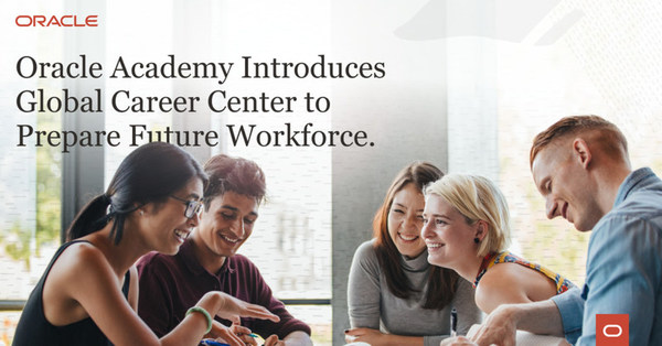 Oracle Academy Launches Global Career Center to Prepare Future Workforce