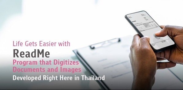 Life Gets Easier with ReadMe Program that Digitizes Documents and Images Developed Right Here in Thailand