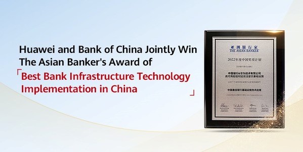 Huawei and Bank of China Jointly Win The Asian Banker’s Award of Best Bank Infrastructure Technology Implementation in China